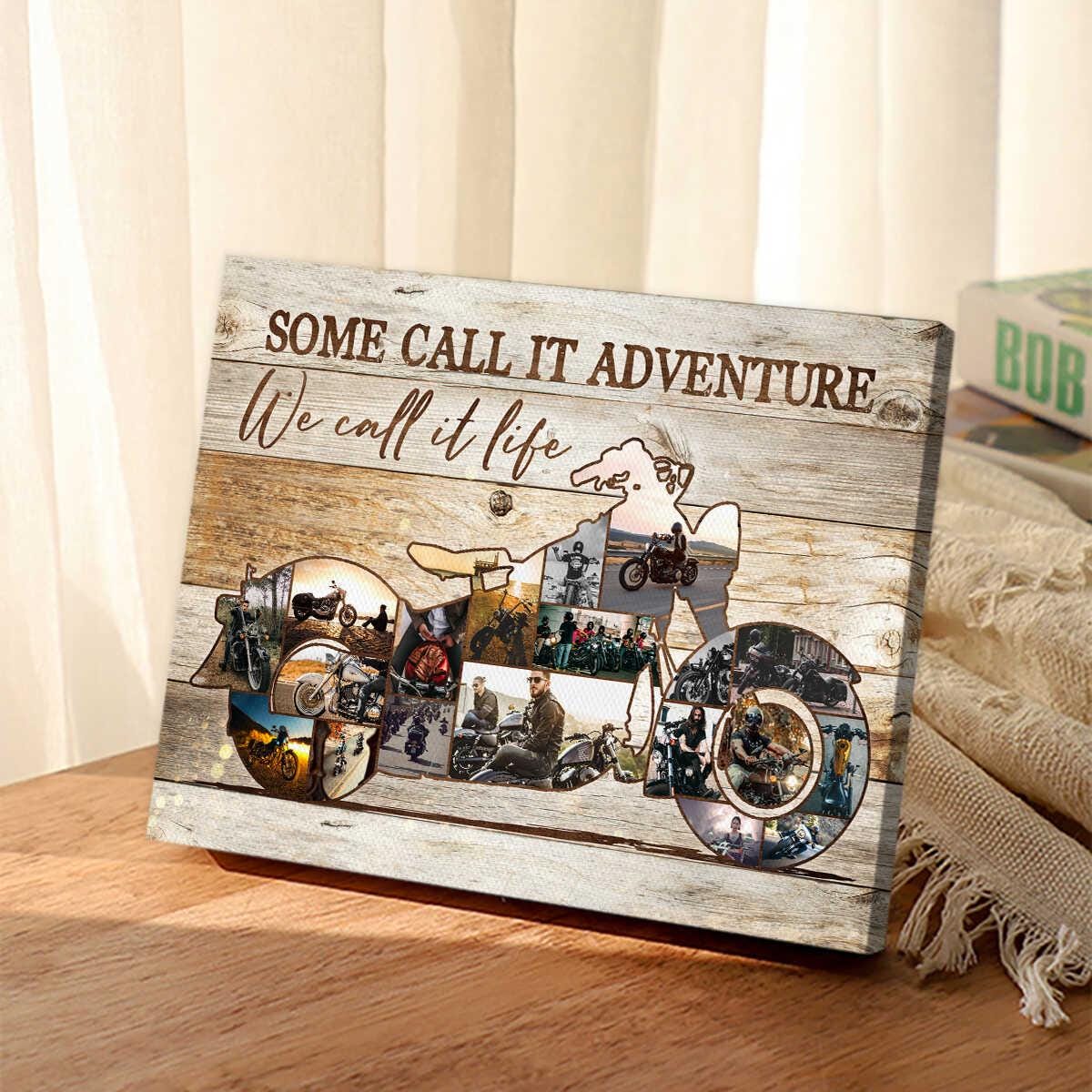 Motorcycle Custom Photo Collage Wall Art, Some Call It Adventure I Call It Life Canvas