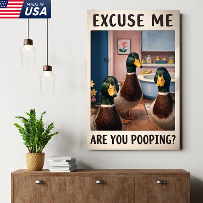 Funny Duck Bathroom Canvas Wall Art, Excuse Me Are You Pooping Quote Print