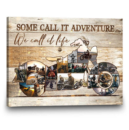 Motorcycle Custom Photo Collage Wall Art, Some Call It Adventure I Call It Life Canvas