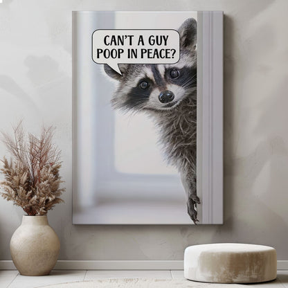 Can’t a Guy Poop in Peace Poster Raccoon Bathroom Wall Art Canvas