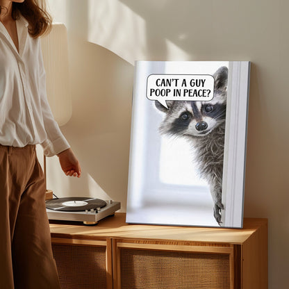 Can’t a Guy Poop in Peace Poster Raccoon Bathroom Wall Art Canvas