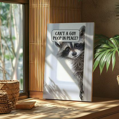 Can’t a Guy Poop in Peace Poster Raccoon Bathroom Wall Art Canvas