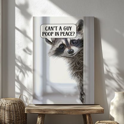 Can’t a Guy Poop in Peace Poster Raccoon Bathroom Wall Art Canvas