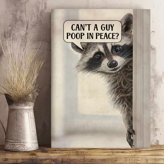 Can’t a Guy Poop in Peace Poster Raccoon Bathroom Wall Art Canvas