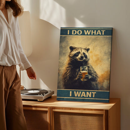 I Do What I Want Raccoon – Funny Beer Animal Wall Art Print