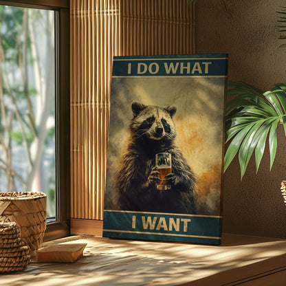I Do What I Want Raccoon – Funny Beer Animal Wall Art Print