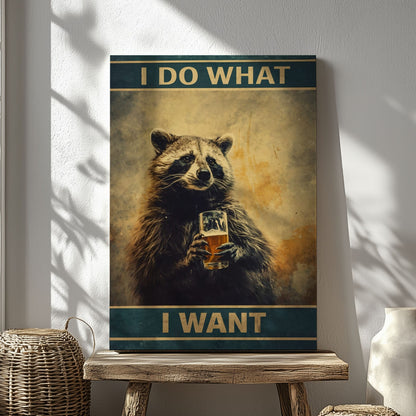 I Do What I Want Raccoon – Funny Beer Animal Wall Art Print