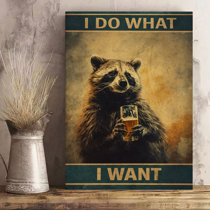 I Do What I Want Raccoon – Funny Beer Animal Wall Art Print
