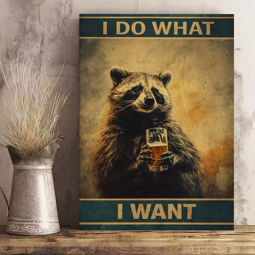 I Do What I Want Raccoon – Funny Beer Animal Wall Art Print
