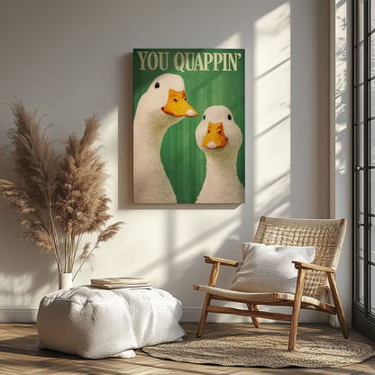 You Quappin’ Duck Wall Art  Goose Canvas Print