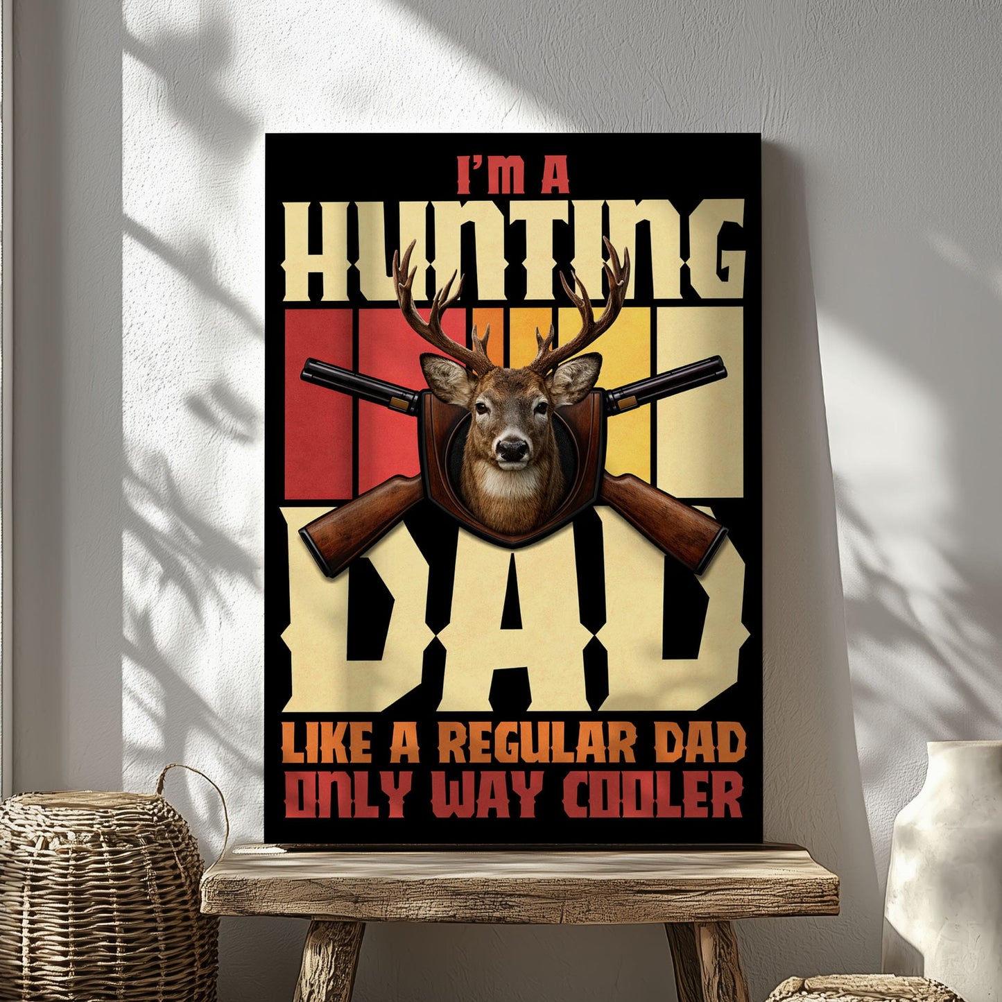 I’m a Hunting Dad Canvas Print Funny Deer Hunting Poster Wall Art