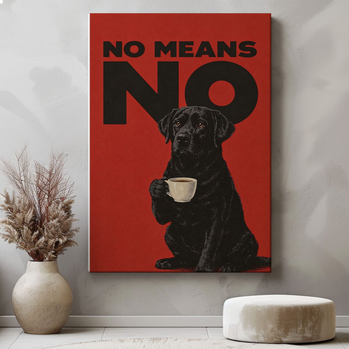 No Means No Canvas Wall Art Black Lab Coffee Quote Poster