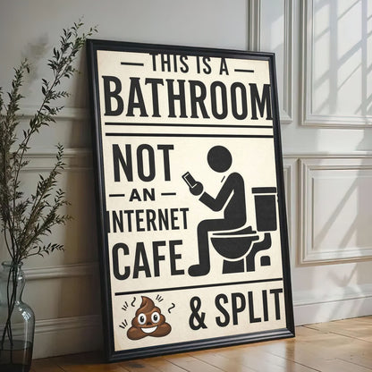 This Is A Bathroom Not An Internet Cafe Canvas