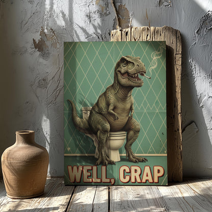 Funny Bathroom Wall Art Canvas – T-Rex on Toilet Well Crap Dinosaur Print for Man Cave Decor & Gag Gift for Men