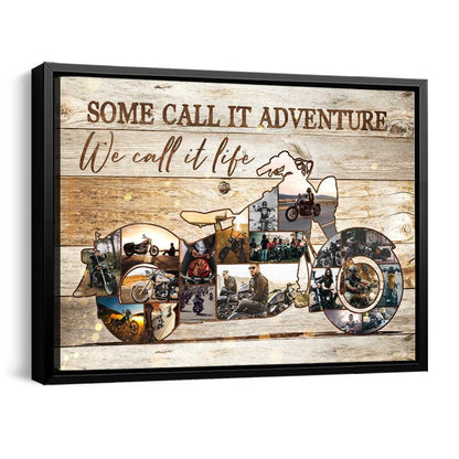 Motorcycle Custom Photo Collage Wall Art, Some Call It Adventure I Call It Life Canvas