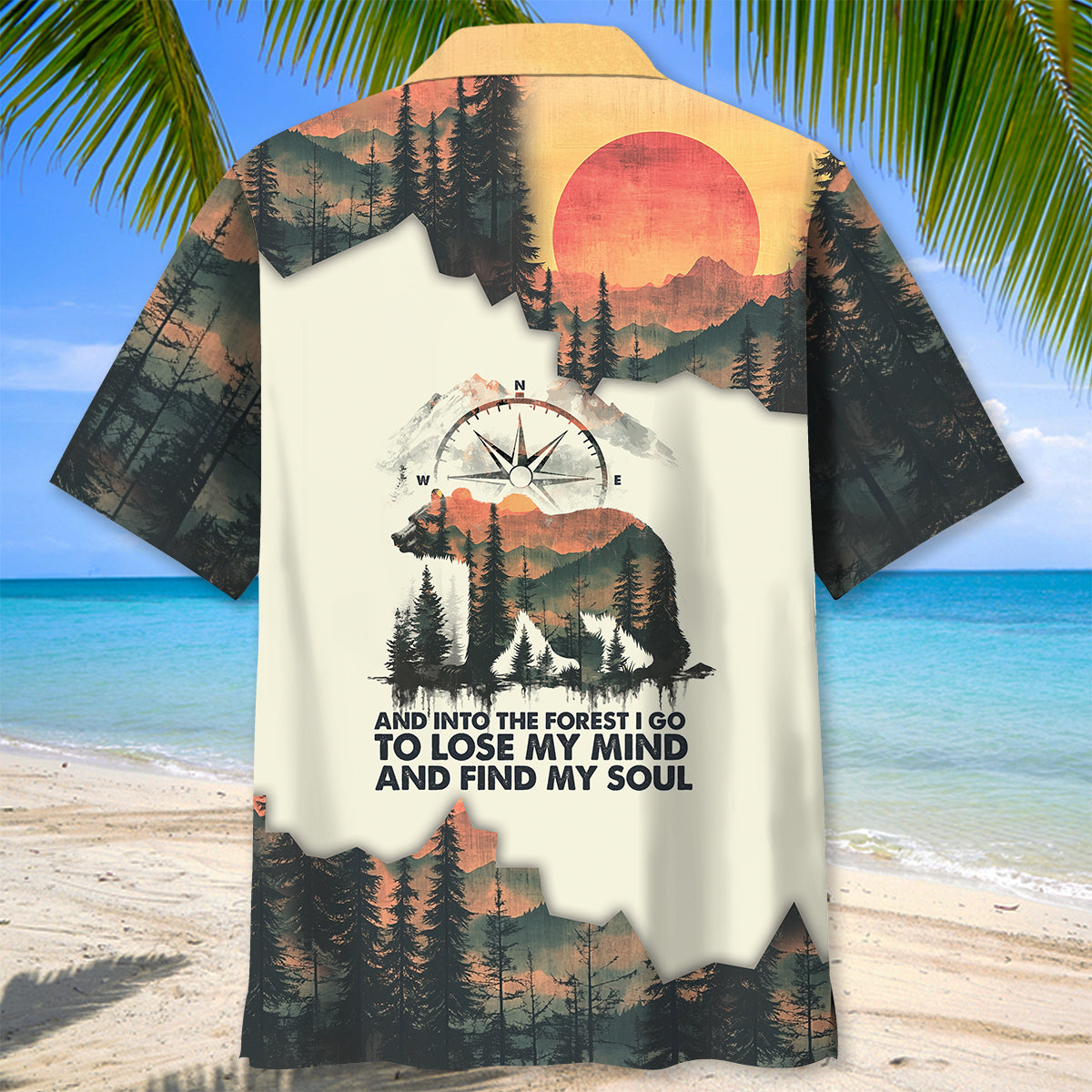 And Into The Forest I Go To Lose My Mind And Find My Soul Hawaiian Shirt
