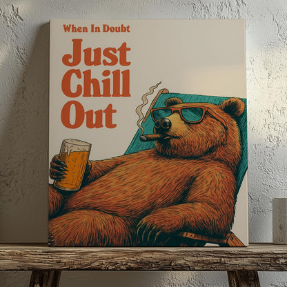 Just Chill Out Bear Canvas – Funny Rustic Cabin Wall Art for Hunters & Beer Lovers