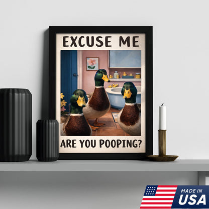 Funny Duck Bathroom Canvas Wall Art, Excuse Me Are You Pooping Quote Print