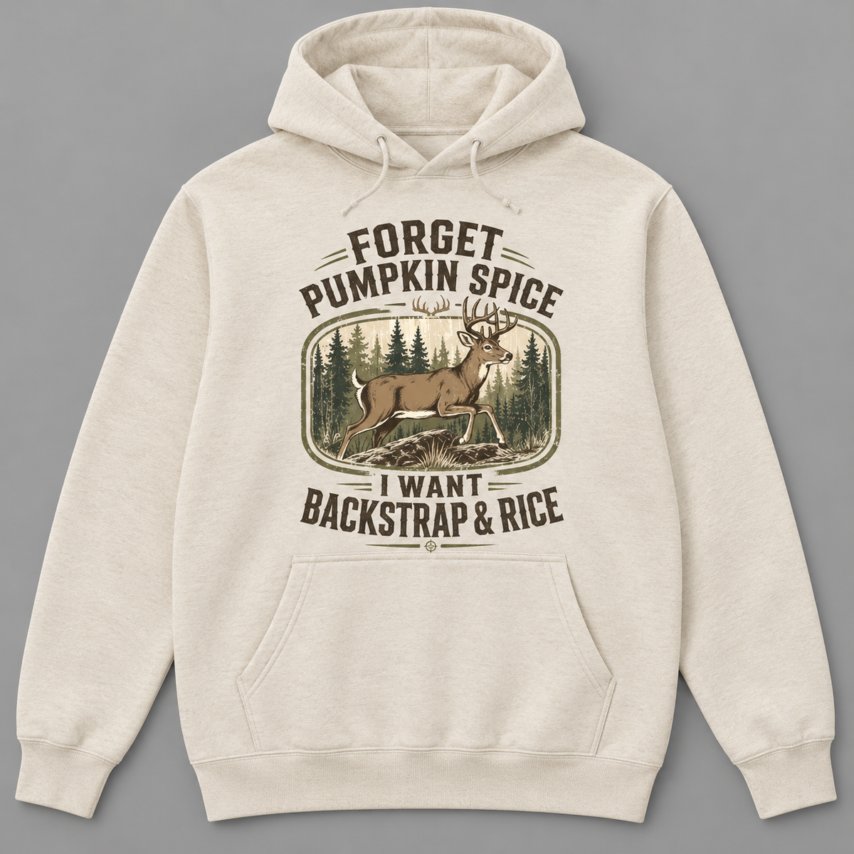 Vintage Buck Forget Pumpkin Spice I want Backstrap rice Hoodie