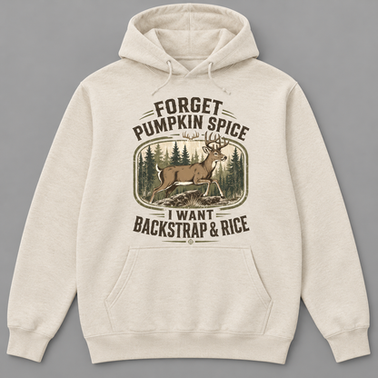 Vintage Buck Forget Pumpkin Spice I want Backstrap rice Hoodie