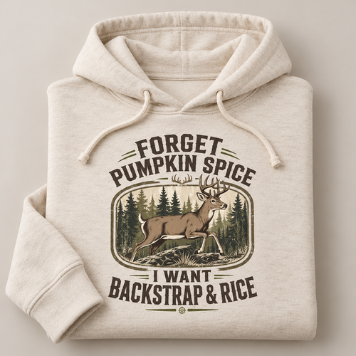 Vintage Buck Forget Pumpkin Spice I want Backstrap rice Hoodie